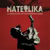 Mateólika - La Revolución Es una Bonita Palabra